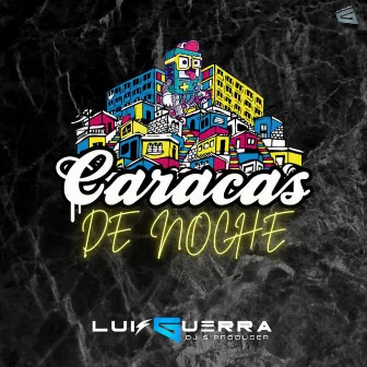 Caracas de Noche by Dj Luis Guerra