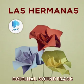 Las Hermanas (Original Soundtrack) by Faith Da Silva