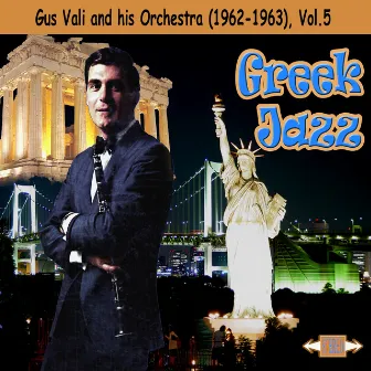 Greek Jazz: Gus Vali and his Orchestra (1962-1963), Vol. 5 by Gus Vali