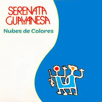 Nubes de Colores by Serenata Guayanesa