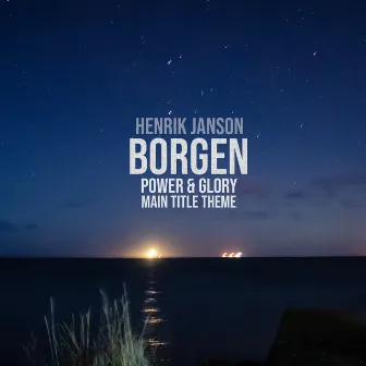 Borgen - Power & Glory - Main Title Theme by Henrik Janson