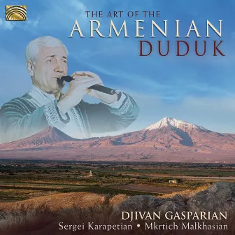 The Art of the Armenian Duduk by Djivan Gasparyan