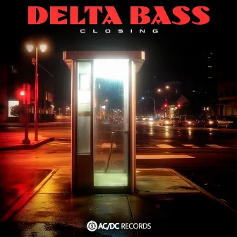 Closing by Delta Bass