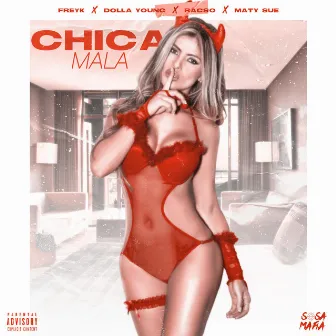 Chica Mala by Freyk