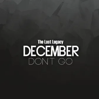 The Last Legacy by December