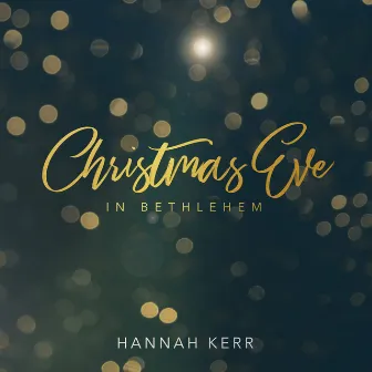 Christmas Eve in Bethlehem by Hannah Kerr