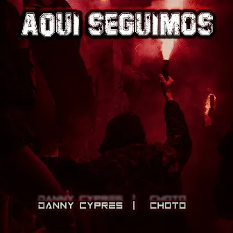 Aqui Seguimos by Choto