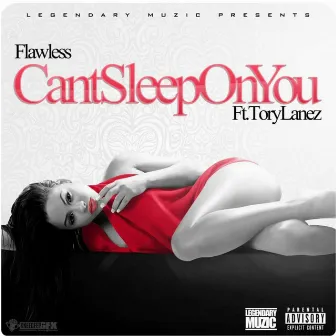 Can't Sleep on You by Flawless