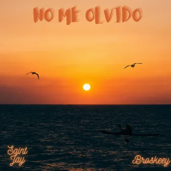 No Me Olvido by Saint Jayy