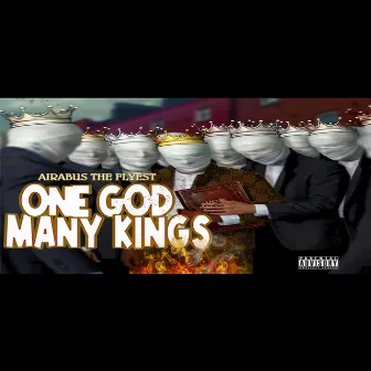 ONE GOD MANY KINGS by Airabus Theflyest