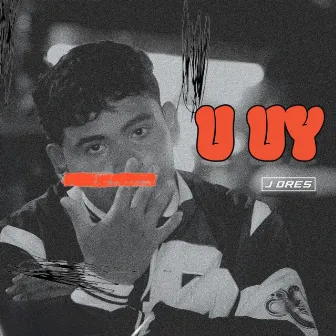 U uy by J Dres