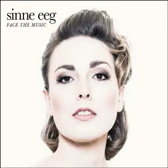 Face the Music by Sinne Eeg