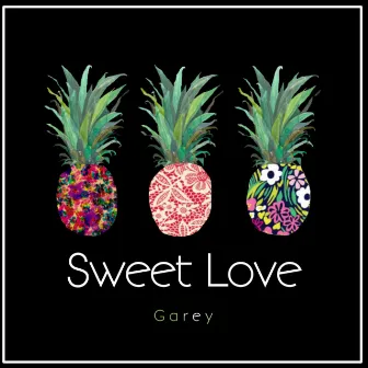 Sweet Love by Garey Godson