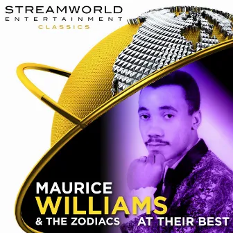 Maurice Williams & The Zodiacs At Their Best by Maurice Williams & The Zodiacs