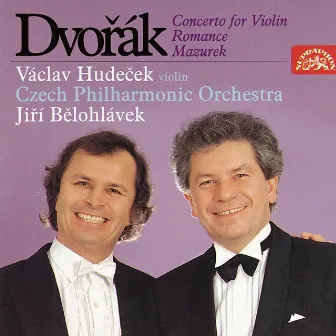 Dvořák: Concerto, Romance and Mazurek for Violin and Orchestra by Václav Hudeček