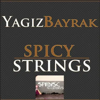 Spicy Strings by Yagiz Bayrak