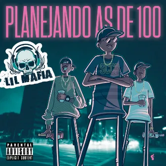 Planejando as de 100 by Lil Mafia