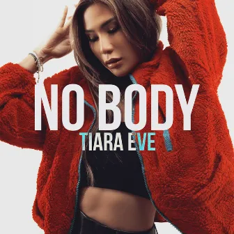 No Body by Tiara Eve