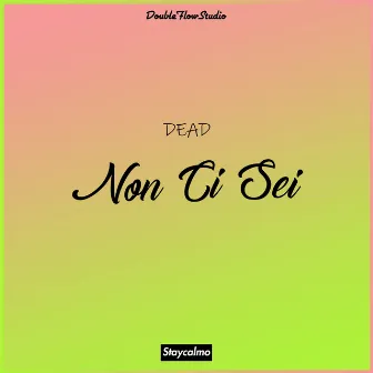 Non ci sei by Dead