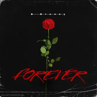 Forever by B Breezy