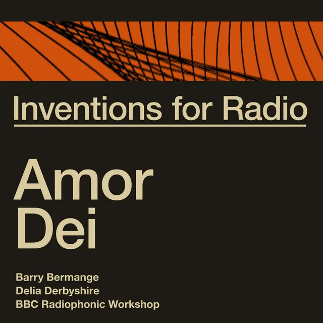 Inventions for Radio - Amor Dei - Original Radio Broadcast