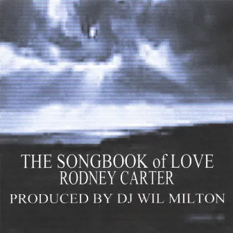 The Song Book Of Love by Rodney Carter