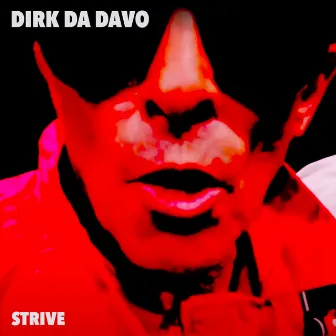 Strive by Dirk Da Davo