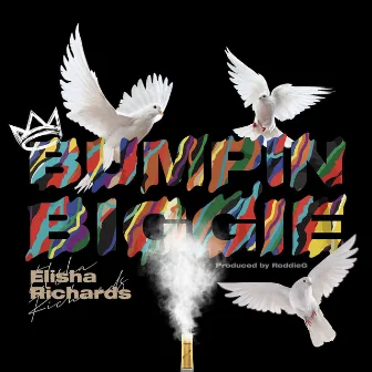 Bumpin Biggie by Elisha Richards