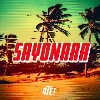 Sayonara by 4te!