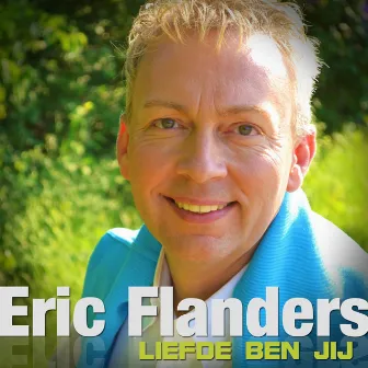 Liefde Ben Jij - Single by Eric Flanders