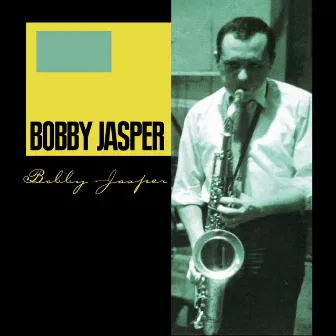 Bobby Jasper by Bobby Jasper