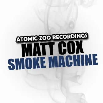 Smoke Machine by Matt Cox