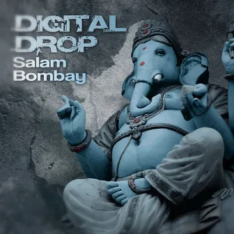 Salam Bombay by Digital Drop