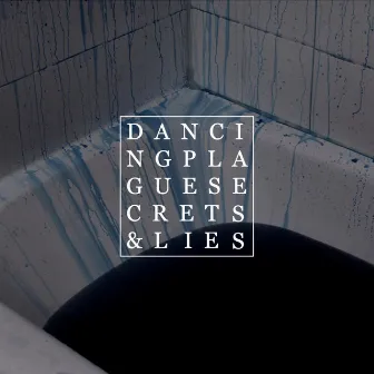 Secrets & Lies by Dancing Plague