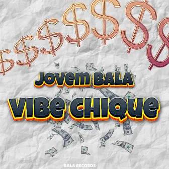 Vibe Chique by Jovem Bala