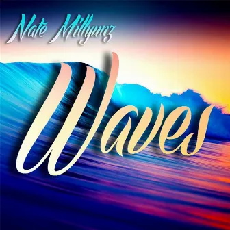 Waves by Nate Millyunz