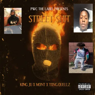 STREET SHIT by PWC THE LABEL