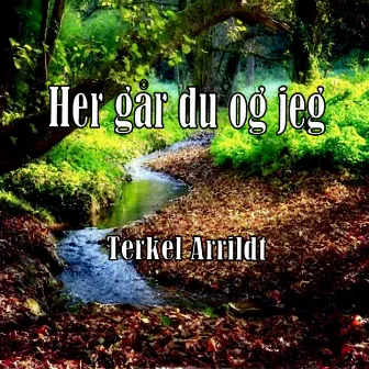 Her Går Du Og Jeg by Terkel Arrildt