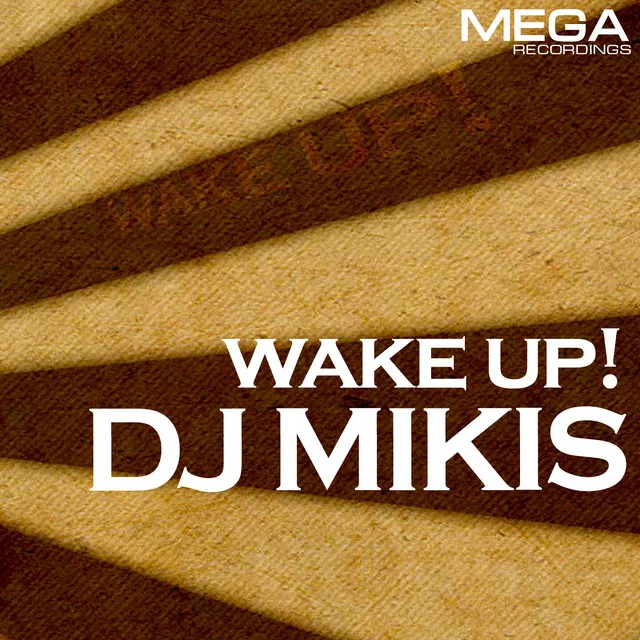 Wake Up! - Original Mix