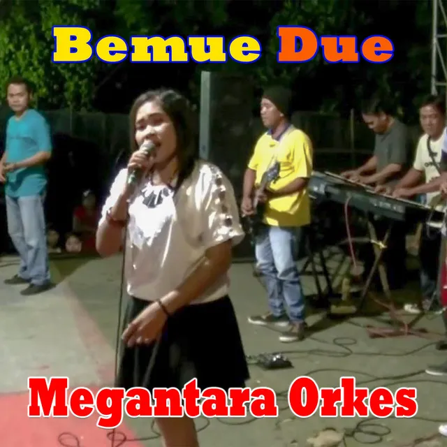 Bemue Due Megantara Orkes