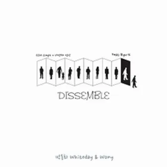 DISSEMBLE by 