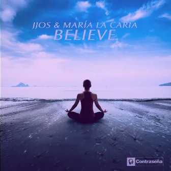 Believe by Maria La Caria