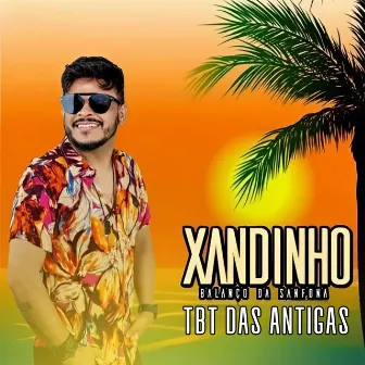 Tbt das Antigas by XANDINHO BALANÇO DA SANFONA