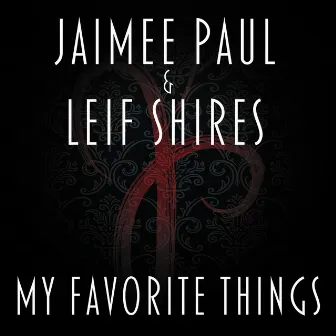 My Favorite Things by Leif Shires