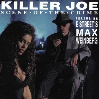 Scene of the Crime by Killer Joe