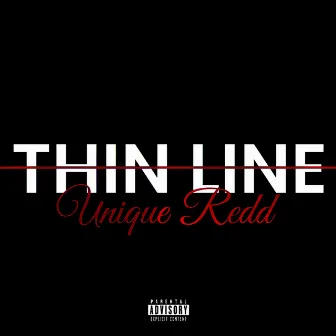 Thin Line by Unique Redd