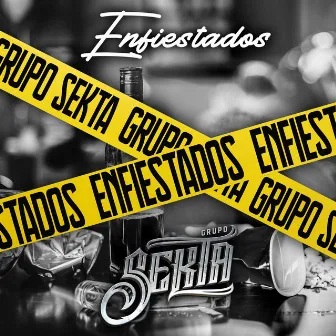 Enfiestados by Grupo Sekta