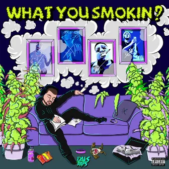 What You Smokin? by DaksRaps