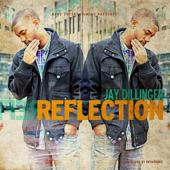 Reflection by Jay Dillinger