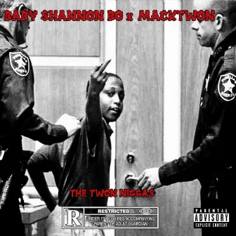 The Twon Niggas by Baby Shannon Bo